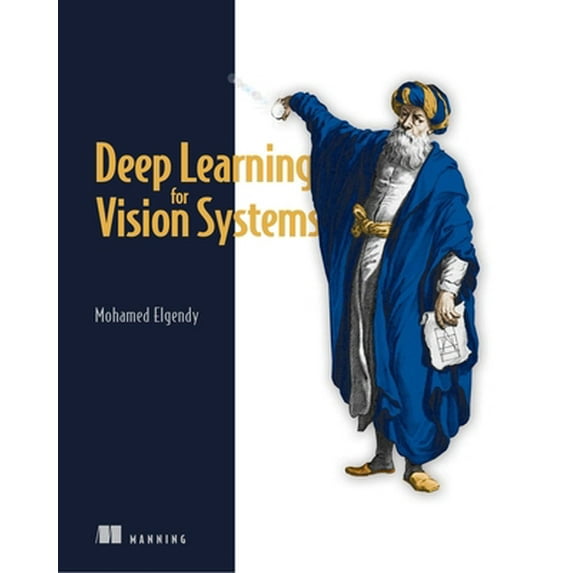 Pre-Owned Deep Learning for Vision Systems (Paperback) 1617296198 9781617296192