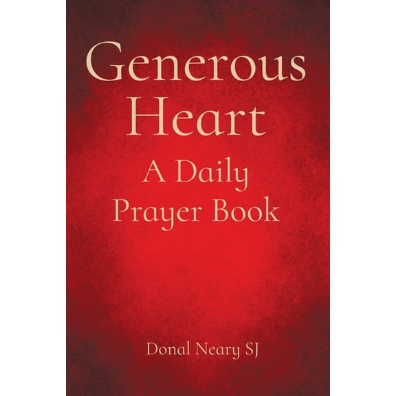 Generous Heart: A Daily Prayer Book, (Paperback)