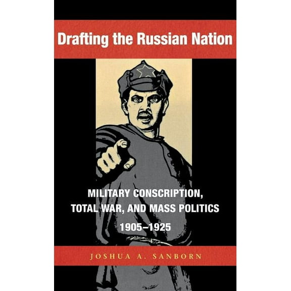 Niu Slavic, East European, and Eurasian Drafting the Russian Nation, (Hardcover)
