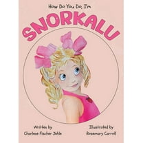 How do you do, I'm SNORKALU, (Hardcover)