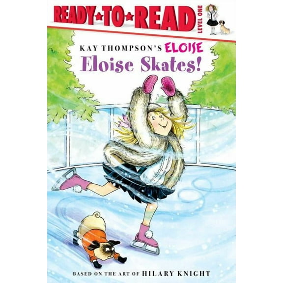Eloise Eloise Skates!: Ready-To-Read Level 1, (Paperback)