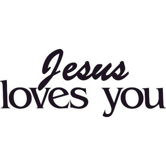 Jesus Loves You, Vinyl Wall Art, 10"x22", Bible Verse Wall Decal