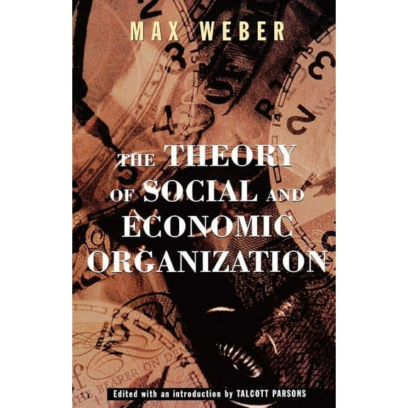 The Theory of Social and Economic Organization, (Paperback)