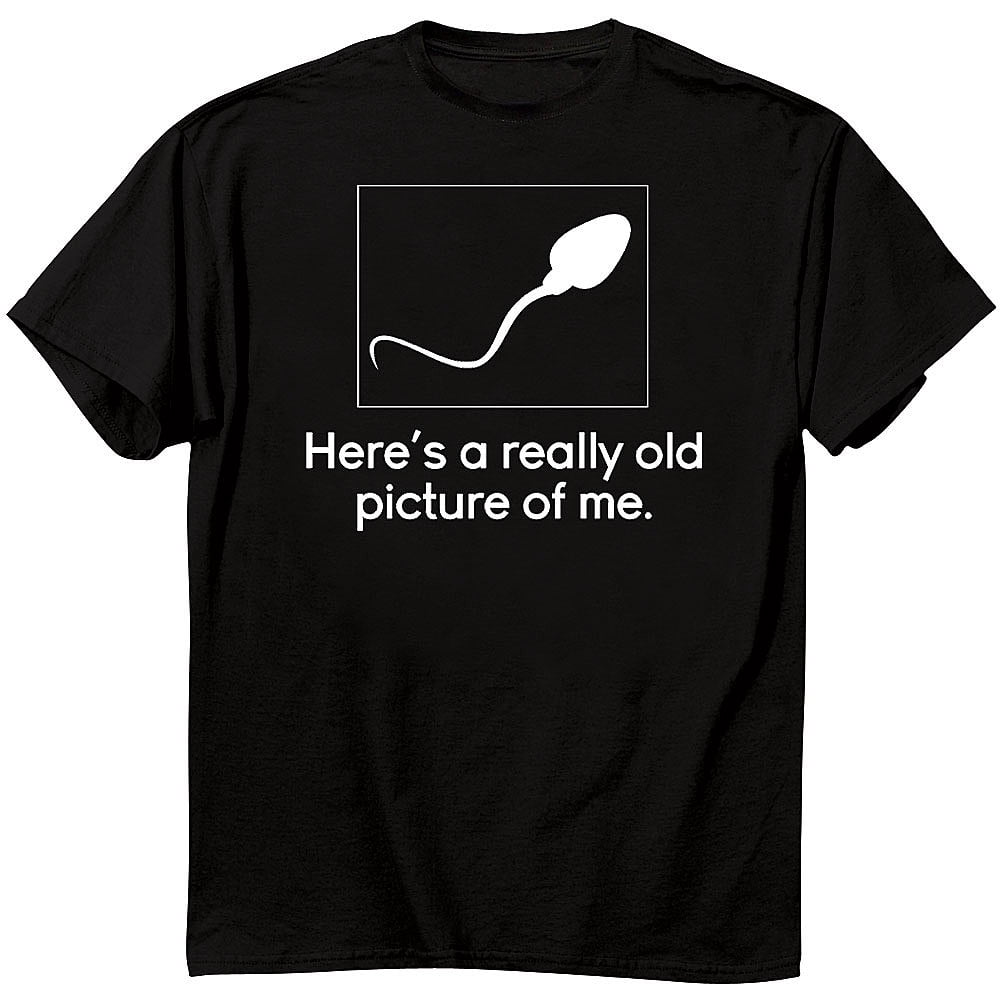 Closeoutzone Heres A Really Old Picture Of Me T Shirt Sperm At