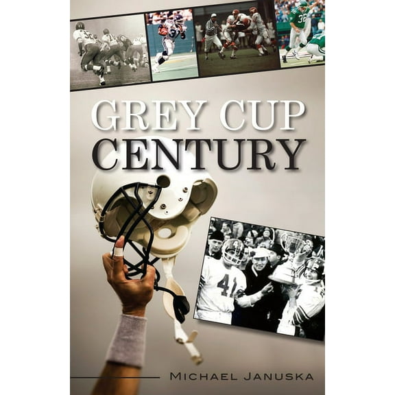 Grey Cup Century, (Paperback)