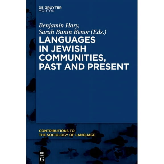 Contributions to the Sociology of Langua Languages in Jewish Communities, Past and Present, Book 112, (Hardcover)