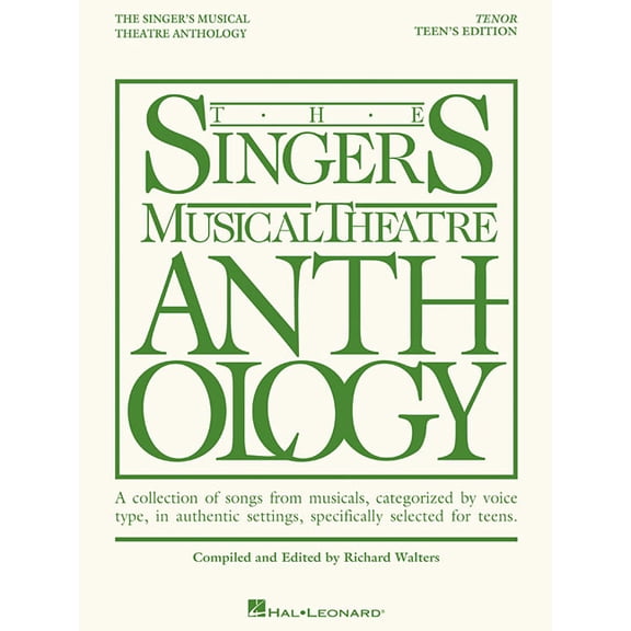 Singers Musical Theater Anthology: Teen& The Singer's Musical Theatre Anthology - Teen's Tenor Edition, (Paperback)