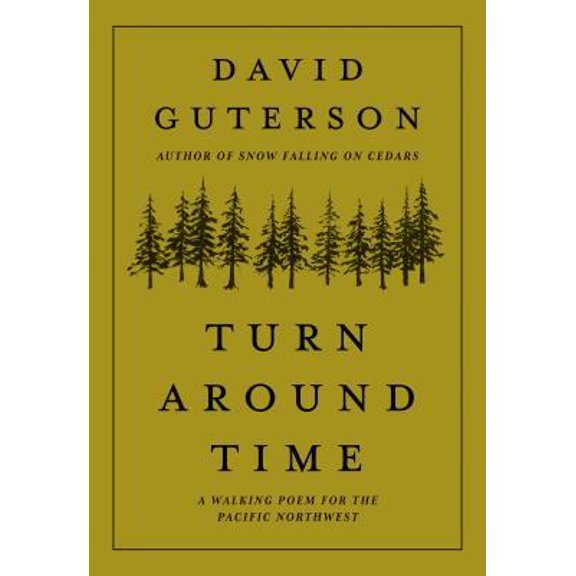 Pre-Owned Turn Around Time: A Walking Poem for the Pacific Northwest (Hardcover) 168051265X 9781680512656