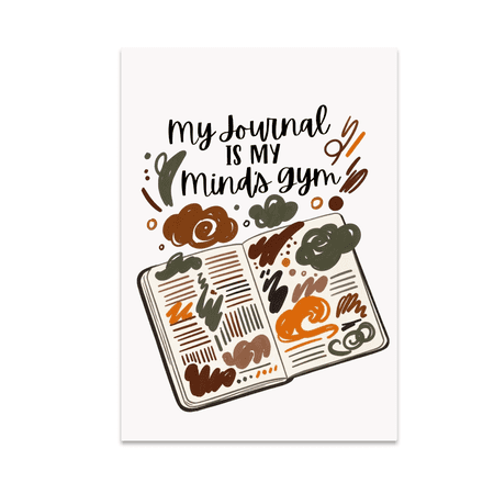 My Journal Is My Mind s Gym - Mindful Journaling Enthusiast - 13x19 Poster Print