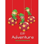 Elf Adventure Journal: Daily Adventure Activity Book & Sketchbook (Paperback)