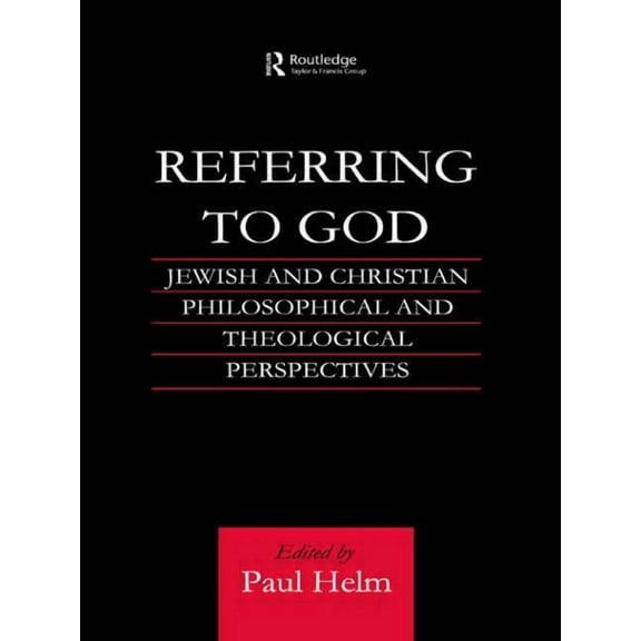 Routledge Jewish Studies Referring to God: Jewish and Christian Perspectives, (Paperback)