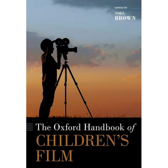 Oxford Handbooks The Oxford Handbook of Children's Film, (Hardcover)