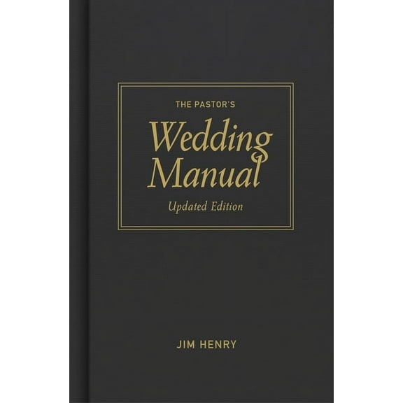 Pastor's Wedding Manual, Updated Edition, (Hardcover)