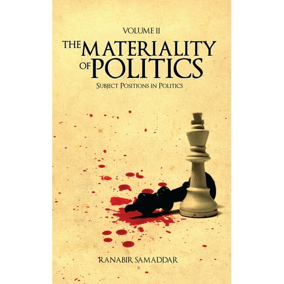 Anthem South Asian Studies The Materiality of Politics: Volume 2: Subject Positions in Politics, (Hardcover)