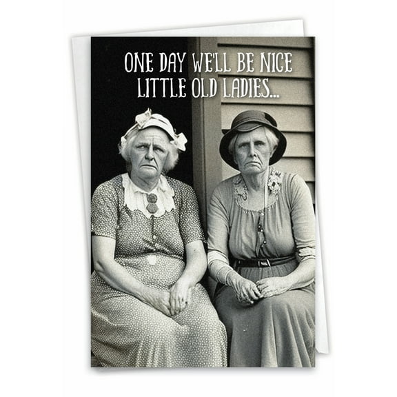 NobleWorks Funny Birthday Greeting Card with 5 x 7 Inch Envelope (1 Card) Bday Nice Old Ladies C10062BDG