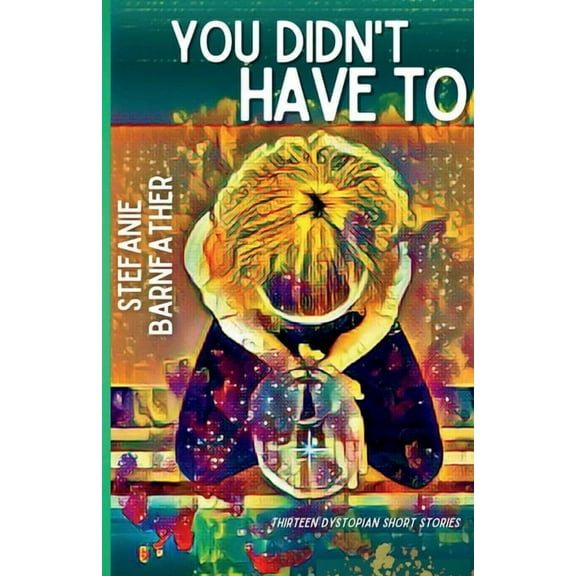 You Didn't Have To, (Paperback)