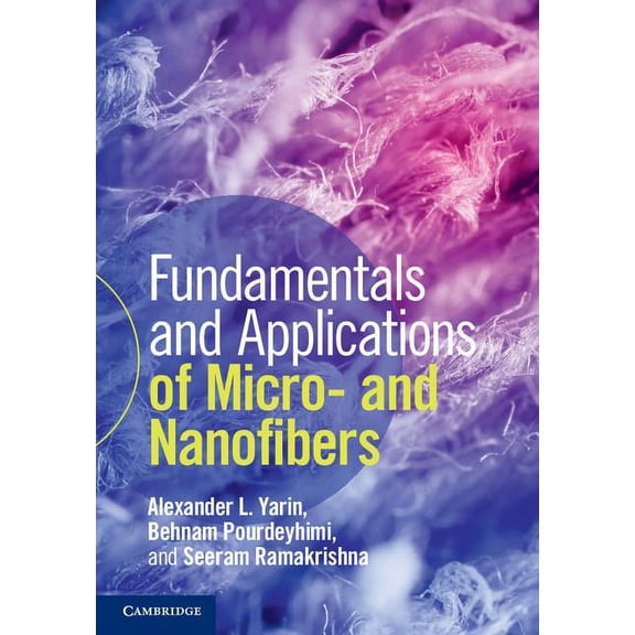 Fundamentals and Applications of Micro- and Nanofibers, (Hardcover)