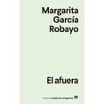 thumbnail image 1 of Libro El Afuera Tapa Blanda, Autor Margarita Garcia Robayo, Editorial Anagrama, 1 of 2