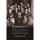 thumbnail image 1 of FRANCISCO I MADERO UNA EXPERIENCIA INACABADA MIGUEL ANGEL PORRUA Pasta Dura, 1 of 2