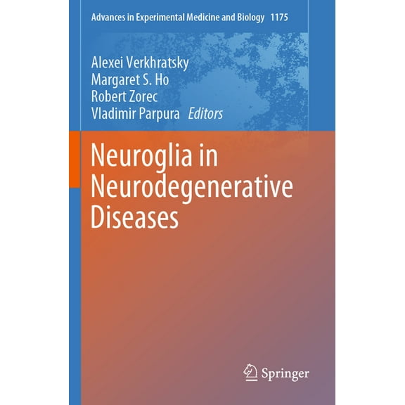 Advances in Experimental Medicine and Bi Neuroglia in Neurodegenerative Diseases, Book 1175, (Paperback)