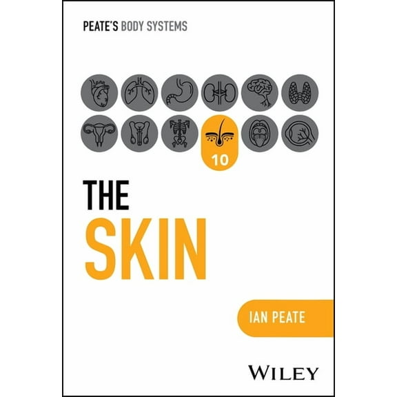 Peate's Body Systems The Skin, (Paperback)
