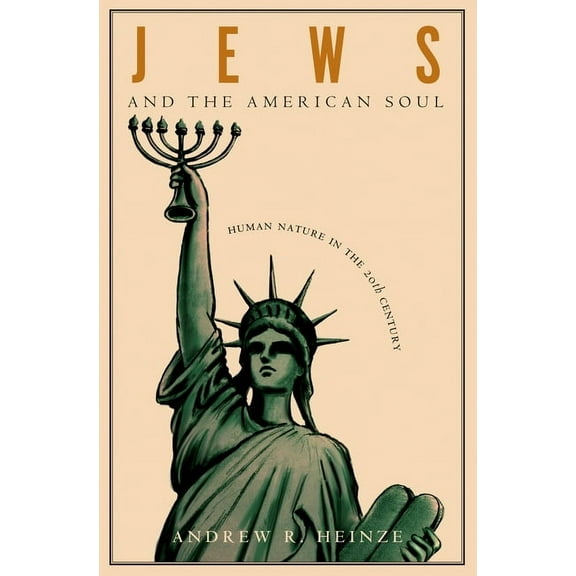Jews and the American Soul: Human Nature in the Twentieth Century, (Paperback)