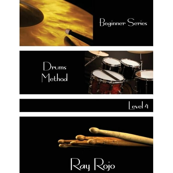 Beginner Series: Drums Method: Beginner Series: Drums Method - Level IV (Paperback)