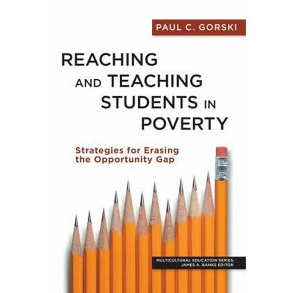 Pre-Owned Reaching and Teaching Students in Poverty: Strategies for Erasing the Opportunity Gap (Multicultural Education Series) (Paperback) 0807754579 9780807754573