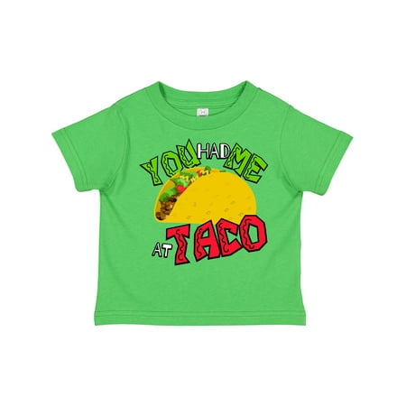 

Inktastic You Had Me at Taco Boys or Girls Toddler T-Shirt