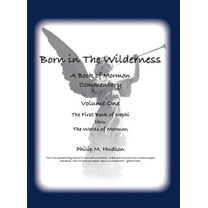 A Book of Mormon Commentary: Volume One - Born in The Wilderness, (Hardcover)