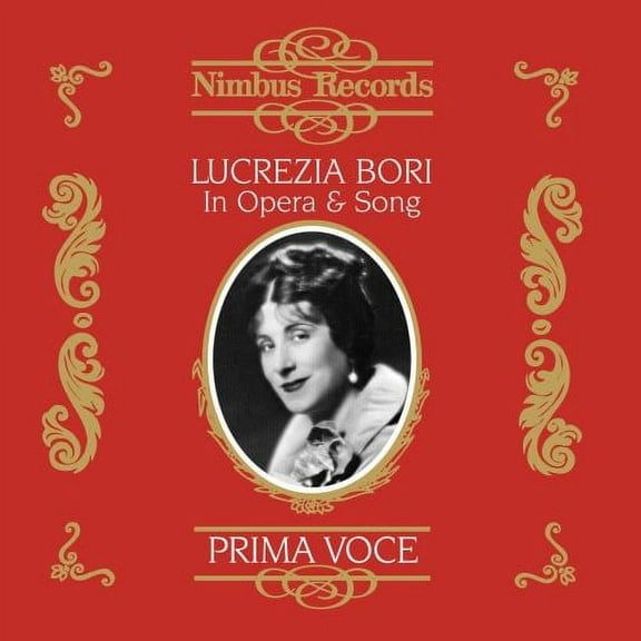 Lucrezia Bori - Lucrezia Bori in Opera & Song - Music & Performance - CD