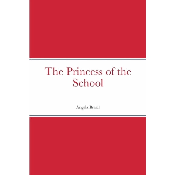 The Princess of the School, (Paperback)