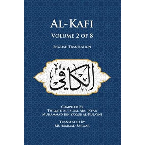 Pre-Owned Al-Kafi, Volume 2 of 8: English Translation -- Muhammad Sarwar