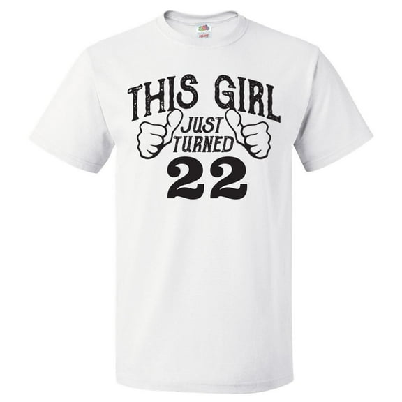22nd Birthday Gift For 22 Year Old This Girl Turned 22 T Shirt Gift