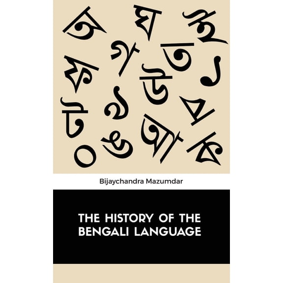 The History of the Bengali Language, (Paperback)