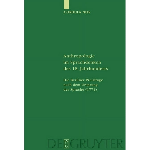 Studia Linguistica Germanica Anthropologie im Sprachdenken des 18. Jahrhunderts, Book 67, (Hardcover)