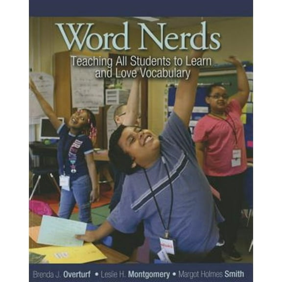 Pre-Owned Word Nerds: Teaching All Students to Learn and Love Vocabulary (Paperback) 1571109544 9781571109545