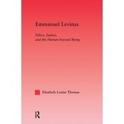 Studies in Philosophy: Emmanuel Levinas: Ethics, Justice, and the Human Beyond Being (Paperback)