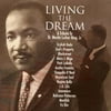 Living The Dream: A Tribute To Martin Luther King Jr.