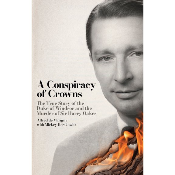 A Conspiracy of Crowns: The Murder Case of the 20th Century, (Paperback)