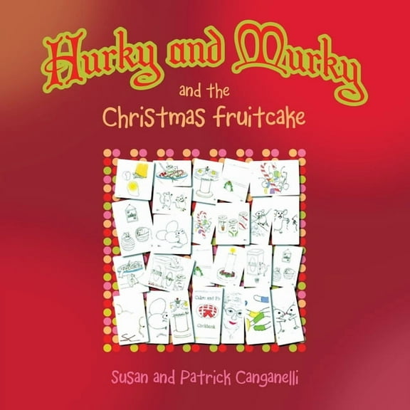 Hurky and Murky and the Christmas Fruitcake, (Paperback)