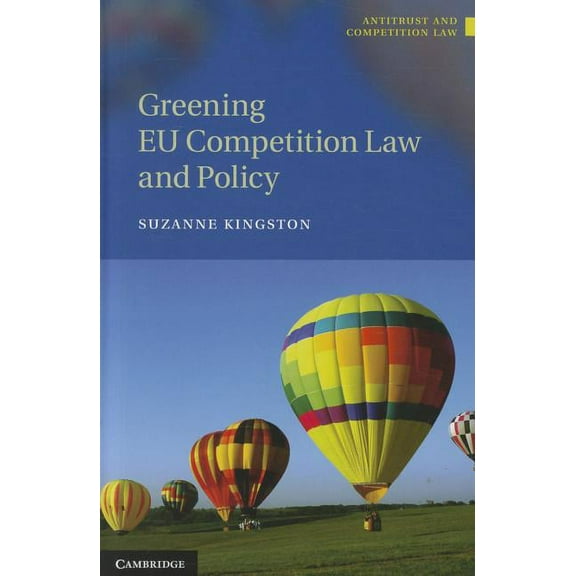 Antitrust and Competition Law Greening EU Competition Law and Policy, (Hardcover)