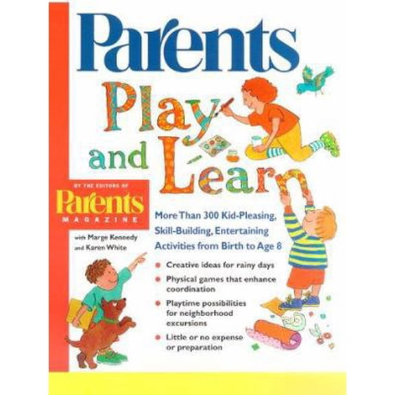 Pre-Owned Play and Learn: More than 300 Engaging and Educational Activities from Birth to Age 8 (Paperback) 1582380058 9781582380056