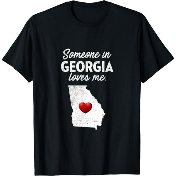 Someone In Georgia Loves Me - Georgia T-Shirt GA mens t shirt，black，women，funny，misfits，men，journey，t-shirt