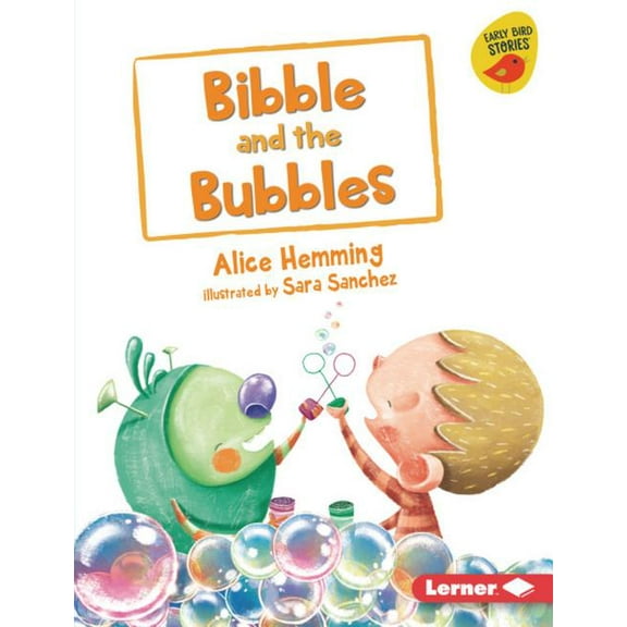 Early Bird Readers -- Blue (Early Bird S Bibble and the Bubbles, (Hardcover)