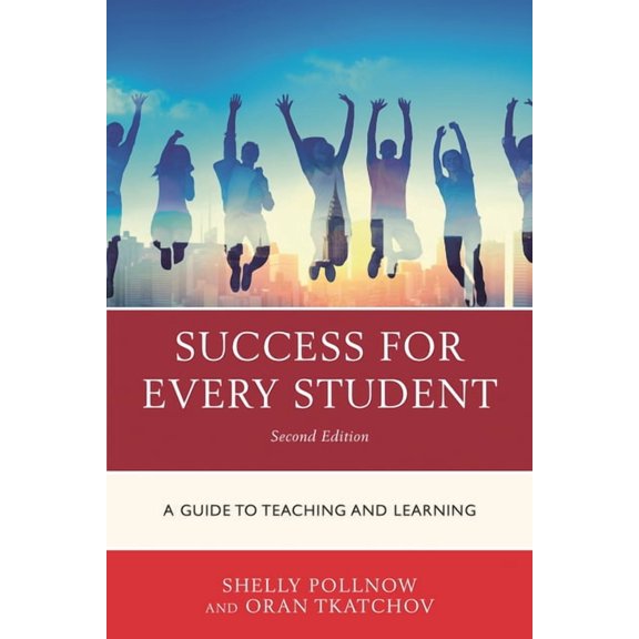 Success for Every Student: A Guide to Teaching and Learning, (Paperback)