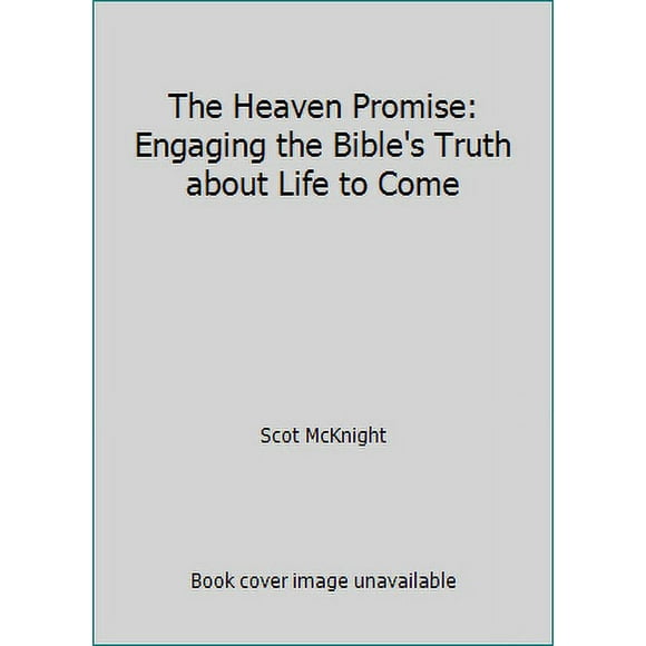 Pre-Owned The Heaven Promise: Engaging the Bible's Truth about Life to Come (Hardcover) 1601426283 9781601426284