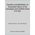 thumbnail image 1 of Pre-Owned Campfire and Battlefield: An Illustrated History of the Campaigns and Conflicts Great Civil War (Hardcover) 1888777702 9781888777703, 1 of 1