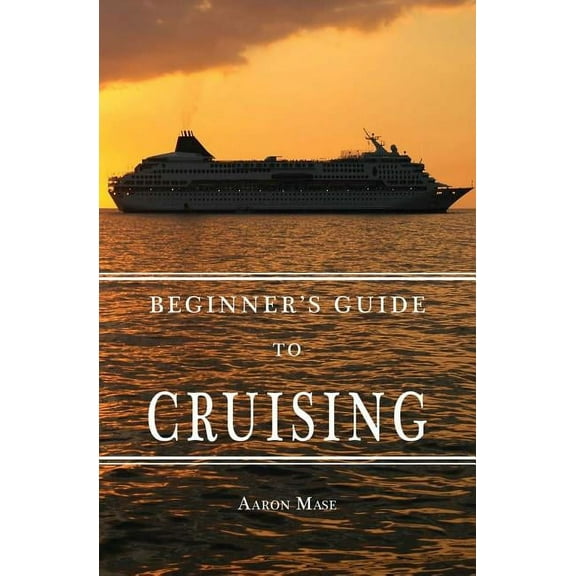 Beginner's Guide to Cruising