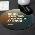 thumbnail image 4 of No man is free who is not master of himself - Epictetus | Stoic Wisdom Inspirational Quote Mouse Pad, 4 of 9